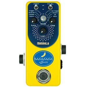 BANANANA effects �o�i�i�i�G�t�F�N�c / MANDALA GLITCH PEDAL �O���b�`�G�t�F�N�^�[�y�䒃�m���{�X�z