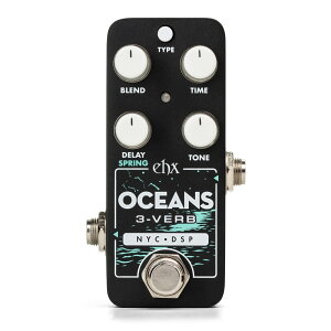electro-harmonix / Pico Oceans 3-Verb Multi-Function Reverb ���o�[�u �G���N�g���n�[���j�N�X �G���n�� �y���l�X�z