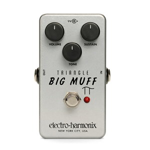 electro-harmonix / Triangle Big Muff Pi Distortion / Sustainer �f�B�X�g�[�V���� �t�@�Y�y�������K�i�z�yYRK�z