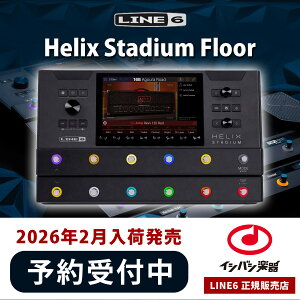 yVizLINE6 / Helix Stadium Floor }`GtFN^[ C6 s\񒍕/2026N2ח\tyYRKz