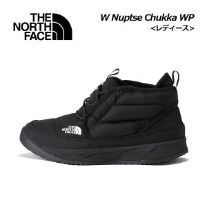 UEm[XEtFCXyTHE NORTH FACEzAEghAu[c fB[X kvV `bJ EH[^[v[t / W Nuptse Chukka WP NFW52373 KW `bJu[c (p/EBY/Xm[u[c/EB^