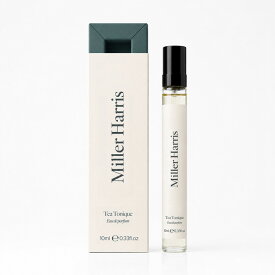 8月5日発売【正規輸入代理店】【 Miller Harris ミラー ハリス 】 ティー トニック オーデパルファム 10mL 【フレグランス ユニセックス】