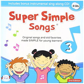 スーパーシンプルラーニング(Super Simple Learning) スーパーシンプルソングス 3 第2版 CD 2枚セット 子ども えいご