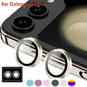 Galaxy Z Flip7 �J�����t�B���� Galaxy Z Flip7 SC-55F �����Y�t�B���� �M�����N�V�[ Z Flip7 �J�����t�B���� �M�����N�V�[ Z�t���b�v7 �����Y�J�o�[ ���h�~ �����K���X�t�B���� �J�����ی� ���h�~ �ϏՌ�