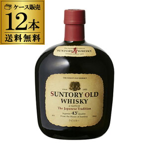 y11/25 SiP3{z Tg[ I[h43° 700ml×12{ Wpj[Y ECXL[ _}  12{̔ suntory old japanese whisky S
