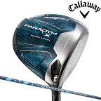 【大特価】 キャロウェイ パラダイム X ドライバー [ヴェンタスTR5 for Callaway] オリジナルカーボンシャフト PARADYM エックス VENTUS