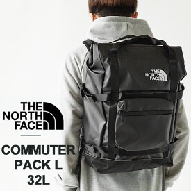 最大2000円クーポンプレゼント！ ノースフェイス リュック メンズ レディース THE NORTH FACE COMMUTER PACK L コミューター パック NF0A52SY KX7 バックパック デイパック バッグ 32L 大容量 ブラック