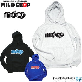 MILD CHOP LOGO7/オリジナルパーカ/HIP HOP/ネット限定パーカ/プルオーバーパーカー/インディアン/キャンプ/オリジナル/キャンプ/キャラクター/音楽/デザイン/ロゴ/メッセージ/ピース/裏起毛【cloth】MILDCHOP