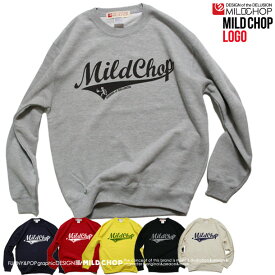 MILD CHOP ロゴ/オリジナルトレーナー/ネット限定スタンダードタイプ/【cloth】MILDCHOP