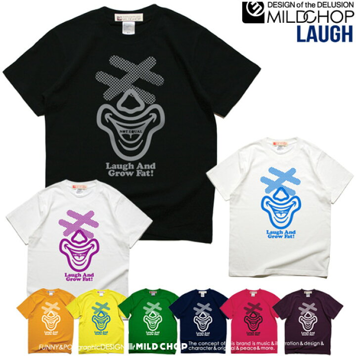 楽天市場 Laugh 半袖 Tシャツ メンズ レディース トップス ファッション 綿 限定 ピエロ オリジナル デザイン イラスト ロゴ ロック スカル キャラクター 音楽 パロディ シンプル キャンプ メッセージ おもしろ ペア シンプル 服 春 夏 定番 送料無料 Cloth Mildchop