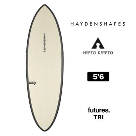 HAYDENSHAPES HYPTO KRYPTO ヘイデンシェイプス ヒプトクリプト サーフボード ショートボード 5'6 sand futures TRI ショート ボード サーフ ボード サーフィン フューチャー サンド ベージュ 5.6