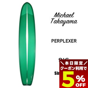 y ubNtCf[ 2025 5OFFN[|11/27 01:59܂Łz }CP^J} T[t{[h O T[tB O{[h VOtB surfboard Michael Takayama surfboards PERPLEXER GREEN p[v
