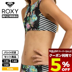 �y5/20���聚5��OFF�N�[�|���z�z���z ROXY ���L�V�[ �L�b�Y ���� �r�L�j�Z�b�g �q�� ���̎q �p�b�g�t�� �ԕ� 130cm 140cm 150cm �v�[�� �C �l�C�u�����h �ʔ� 2026 �V�� | ROXY ACTIVE RG CROP TOP SET�yGRGX203068
