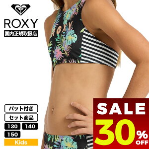 �y SALE �Z�[�� 30%OFF �z ROXY ���L�V�[ �L�b�Y ���� �r�L�j�Z�b�g �q�� ���̎q �p�b�g�t�� �ԕ� 130cm 140cm 150cm �v�[�� �C �l�C�u�����h �ʔ� 2026 �V�� | ROXY ACTIVE RG CROP TOP SET�yGRGX203068�z