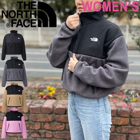 THE NORTH FACE ザノースフェイス NAW72332 PULLOVER DENALI JACKET (レディース) プルオーバー デナリ ジャケット フリース ショート丈 アウター 上着 防寒 保温 ストリート アウトドア スポーツ レディース 4カラー 国内正規 2023AW 30%OFF セール