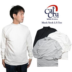 【クーポン配布中】カルクルー Cal Cru 長袖 モックネック Tシャツ ｜ メンズ M L XL XXL アメリカ製 米国製 MADE IN USA ヘビーウエイト ヘビーオンス 7オンス コットン100％