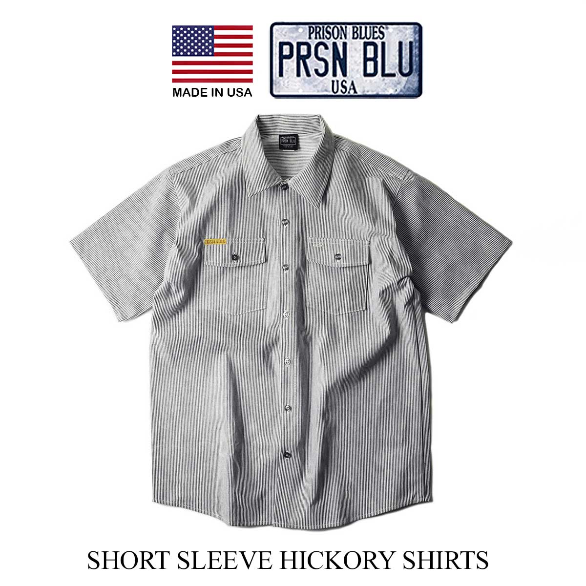 プリズンブルース PRISON BLUES 半袖 おしゃれ 8オンス ヒッコリーストライプ ワークシャツ STRIPE アメリカ製 HICKORY 米国製 最大95％オフ WORK SHIRT