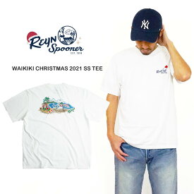 レインスプーナー REYN SPOONER 半袖 Tシャツ ワイキキクリスマス 2021（メンズ S-XXL クリスマス 限定柄）