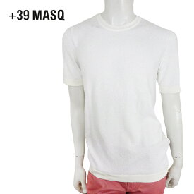 【60%OFF】+39 masq (マスク) ニットTシャツ [メンズ] 6401【WHT(1898)／S・M・L・XLサイズ】ホワイト クルーネック Tシャツ コットンニット イタリア製