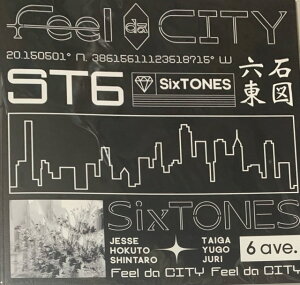 �y�V�i�z2022 SixTONES �i�X�g�[���Y)�E�y�p���t���b�g�z�E�@Feel da CITY�@�S���A���[�i�c�A�[�@�ŐV�R���T�[�g�̔��O�b�Y