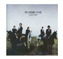 楽天市場】NO MORE PAIN KAT－TUN（CD・DVD）の通販