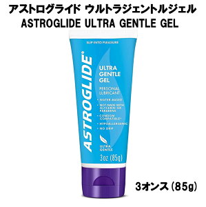 yAXgOCh EgWFgWF 3IX(85g)zy|Cg 2{zWF ASTROGLIDE ULTRA GENTLE GEL ZVeBuXLWF [V  nWF [V 