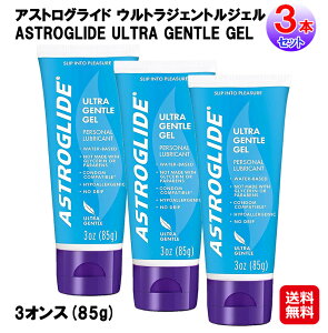 yAXgOCh EgWFgWF(3{Zbg)zyzy|Cg 2{zWF ASTROGLIDE ULTRA GENTLE GEL 3IX(85g)  nWF [V [ q