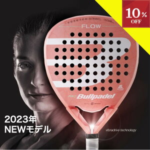 �_���������}���\���^�y2000�~OFF�N�[�|���Ώہz���`5/27 1:59 �p�f�� ���P�b�g �p�f�����P�b�g �u���p�f�� ( Bullpadel ) �t���[ �E�[�}�� 2023 padel racket FLOW Woman 23 �������� �I�ѕ� �������� ���[�J