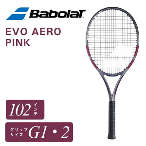 �o�{�� Babolat EVO AERO PINK �G�{�A�G�� �s���N G1 G2 �d�� �e�j�X���P�b�g �t���[�� 102�����C���` 275g ���� ���S�� �X�s�� �y�� �G�A�n���h���^�b�` EVO FLAX �E�[�t�@�[ 101563
