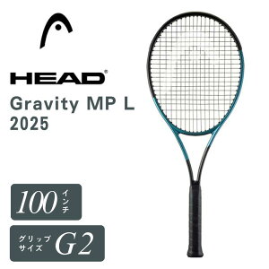 �y10/31�܂ŁI5%OFF�N�[�|���z�z���z�w�b�h HEAD Gravity MP L 2025 �O���r�e�B �G���s�[ �G�� G2 �d�� �e�j�X���P�b�g �t���[�� 100�����C���` 280g Auxetic 2.0 Graphene Inside �y�� �R���g���[�� 231135
