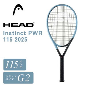 �w�b�h HEAD Instinct PWR 115 2025 �C���X�e�B���N�g �p���[ 115 G2 �d�� �e�j�X���P�b�g �t���[�� 115�����C���` 230g ���y�� Auxetic Graphene Inside �����O���f�� 232035