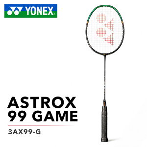YONEX ���l�b�N�X �o�h�~���g�� ���P�b�g ASTROX �A�X�g���N�X ASTROX99GAME �X�}�b�V�� �p���[ �U�� ���� ���� ���Z ������ �����Y ���f�B�[�X �W���j�A 4U��p�� 3ax99-g