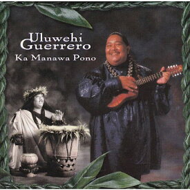Uluwehi GuerreroHawaiian Music Kumu Hula Hawaiian Chant Hapa Haole Slack Key Guitar Island Reggae Halau Hula Oli Ukulele ウクレレ クムフラ ハワイアン ハワイアンミュージック ハパハアオレ スラッキー