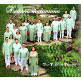 【新品】Hawaiian ハワイアン Hula CDThe Tuahine Troupe/Keaiwaokulamanu[Da Dr. R. Keawe Lopes Jr.][Zachary Lum][Jonah Kahanuola Solatorio][Alama Keaulana][Kahoku Lindsey-Asing][Kainalu Reyes]