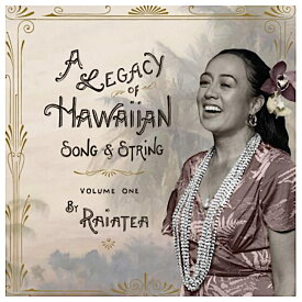 Raiatea Helm/A Legacy of Hawaiian Song & StringHawaiian Music Kumu Hula Hawaiian Chant Hapa Haole Slack Key Guitar Island Reggae Halau Hula Oli Ukulele ウクレレ クムフラ ハワイアン ハワイアンミュージック ハパハアオレ スラッキー