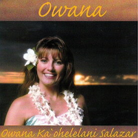 Owana Ka`ohelelani Salazar/Owana