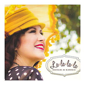 新品】Hawaiian ハワイアン CDNatalie Ai Kamauu/La La La Laナタリー・アイ・カマウウ