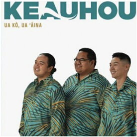 Keauhou/UA Ko, UA ‘AinaHawaiian Music Kumu Hula Hawaiian Chant Hapa Haole Slack Key Guitar Island Reggae Halau Hula Oli Ukulele ウクレレ クムフラ ハワイアン ハワイアンミュージック ハパハアオレ スラッキー
