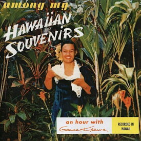 Genoa Keawe/Among My Hawaiian SouvenirsHawaiian Music Kumu Hula Hawaiian Chant Hapa Haole Slack Key Guitar Island Reggae Halau Hula Oli Ukulele ウクレレ クムフラ ハワイアン ハワイアンミュージック ハパハアオレ スラッキー