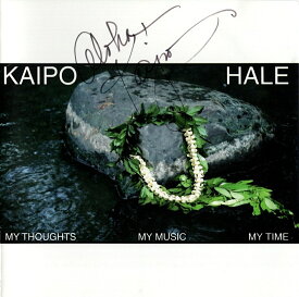 【中古 サイン入り Collectible Hawaiian CD】Hawaiian ハワイアン Hula CDKaipo Hale/My Thoughts My Music My Timeカイポ ハレ[Robert Cazimero[[Roland Cazimero][Horace K. Dudoit III]