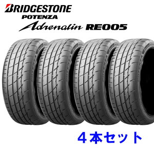 245/40R18 BS �|�e���U �A�h���i���� RE005 4�{�Z�b�g �u���a�X�g�� POTENZA(����E���̑������͔����s�j