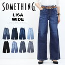 SOMETHING サムシング LISA ワイドデニム SEA58 ストレッチ ジーンズ ワイドフレアパンツ ワイドパンツ ワイドデニム パンツ 日本製 レディース 定番 送料無料