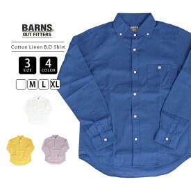 BARNS バーンズ メンズ シャツ 長袖 Wide Spread Collar Cotton Linen B.D Shirt 春夏用 綿麻 コットンリネン 通気性 カラフル アメカジ カジュアル ストリート ビンテージ風 綿麻シャツ 春夏アイテム BR-25171 0822