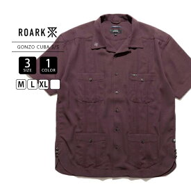 ROARK ロアーク 半袖シャツ オープンカラーシャツ GONZO キューバシャツ CUBA ダークバーガンディー 吸水速乾機能 メンズシャツ 夏用 春夏 イージーケア RWJ1202