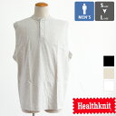 Healthknit ヘルスニット Henleyneck Nosleeve ヘンリーネック ノースリーブ HR24S-M003 / メンズ Mens ノースリ コットン100% 綿100% 2024SUMMER