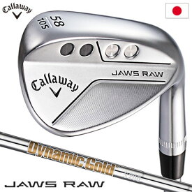 キャロウェイ 2022 JAWS RAW ウェッジ クロム メンズ 右用 Dynamic Gold S200 スチールシャフト 日本正規品