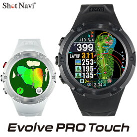 ショットナビ EvolvePRO Touch エボルブプロ タッチ 腕時計型GPSナビ Shot Navi 2023年モデル 日本正規品