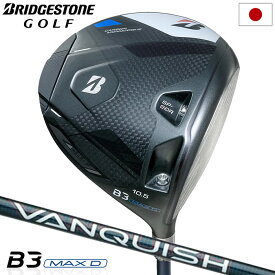 ブリヂストンゴルフ B3 MAXD ドライバー メンズ 右用 VANQUISH BS40 for MAX カーボンシャフト 2024年モデル 日本正規品