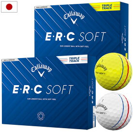 キャロウェイ ERC SOFT ゴルフボール 2025年モデル 1ダース（12球）3ピース 日本正規品 Callaway