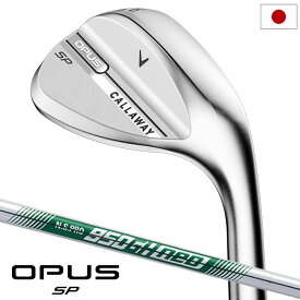 キャロウェイ OPUS SPウェッジ クロム メンズ 右用 N.S.PRO 950GH neo スチールシャフト 2025年モデル Callaway 日本正規品 ゴルフクラブ【2025年9月5日発売】